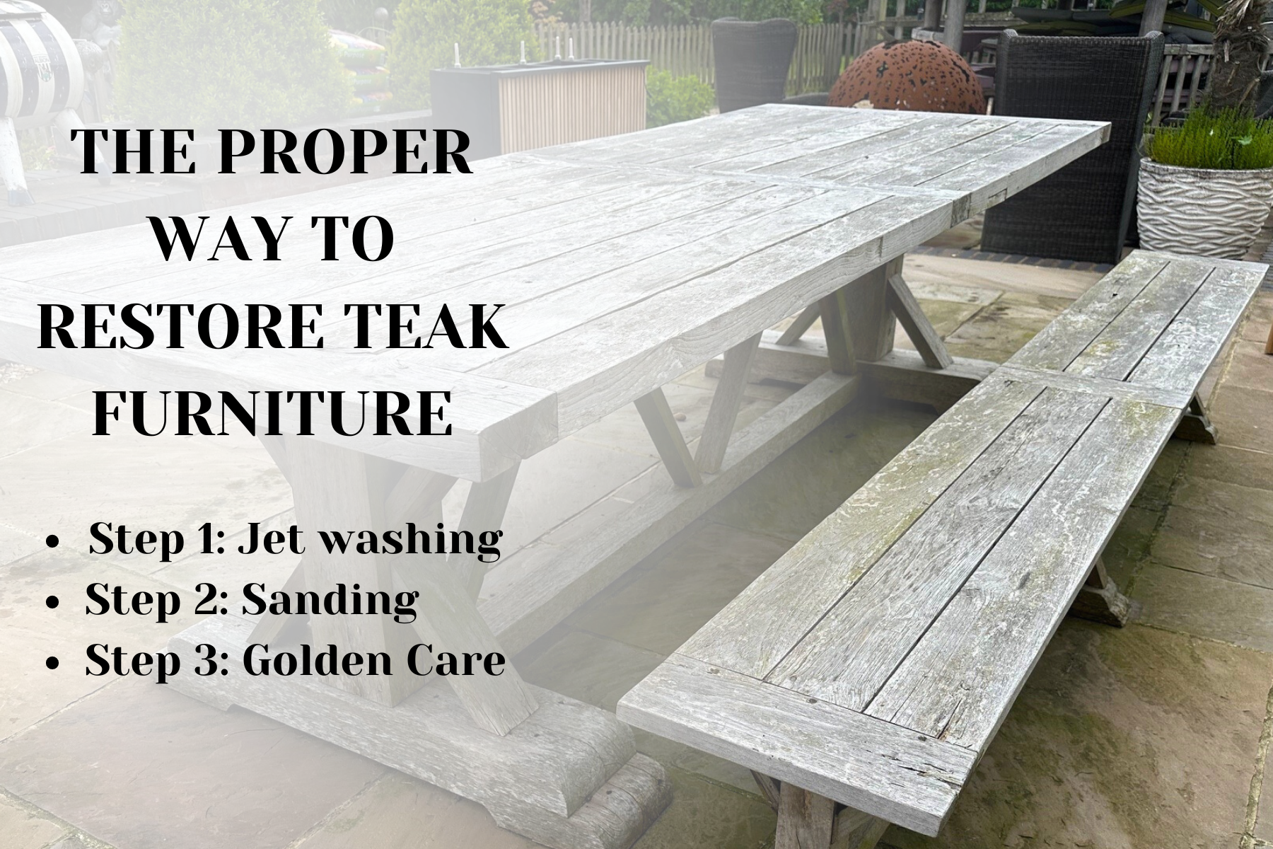Read all about how to properly restore your teak furniture